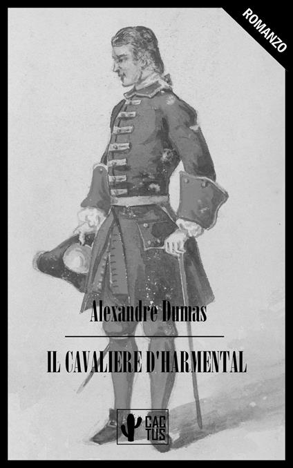 Il cavaliere d'Harmental - Alexandre Dumas,Guglielmo Villarosa - ebook