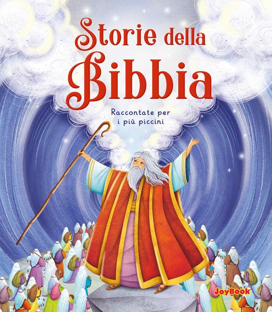 Storie della Bibbia. Raccontate per i più piccini. Ediz. a colori - copertina
