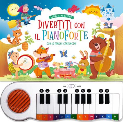 Divertiti con il pianoforte con 10 famose canzoncine. Ediz. a colori - copertina
