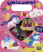Unicorni. Portami con te. Ediz. a colori