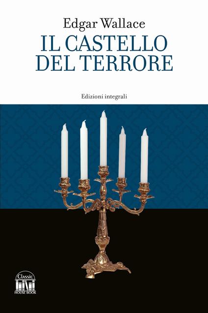 Il castello del terrore. Ediz. integrale - Edgar Wallace - copertina