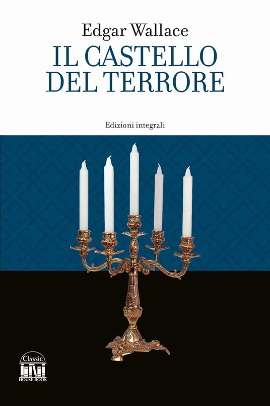 Il castello del terrore. Ediz. integrale - Edgar Wallace - copertina