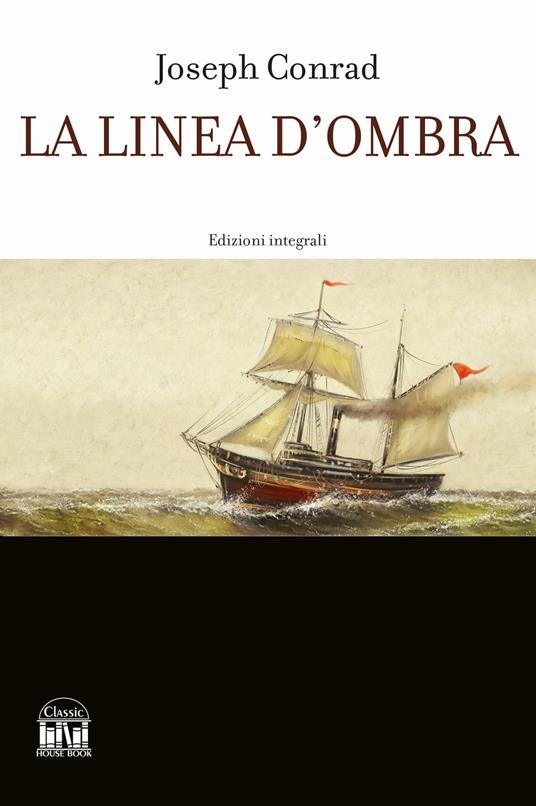 La linea d'ombra. Ediz. integrale - Joseph Conrad - copertina
