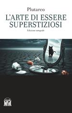L'arte di essere superstiziosi