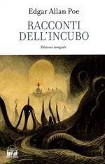 I racconti dell'incubo. Ediz. integrale