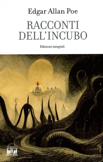 I racconti dell'incubo. Ediz. integrale - Edgar Allan Poe - copertina