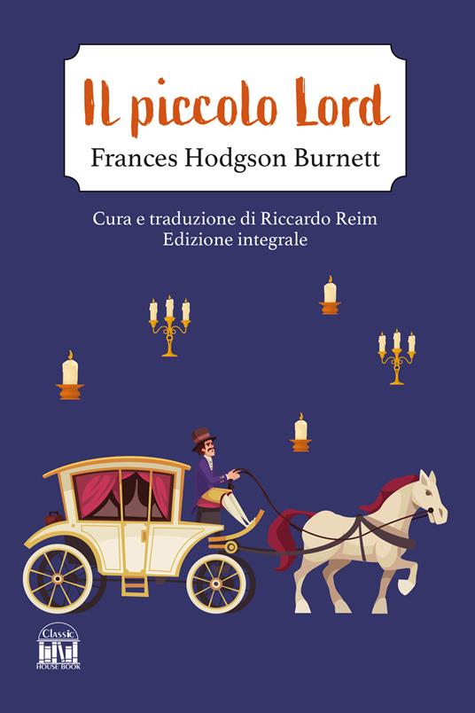Il piccolo Lord. Ediz. integrale - Frances H. Burnett - copertina