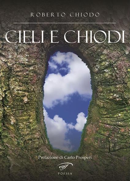 Cieli e chiodi. Poesie scritte dal 2021 al 2024 - Roberto Chiodo - copertina