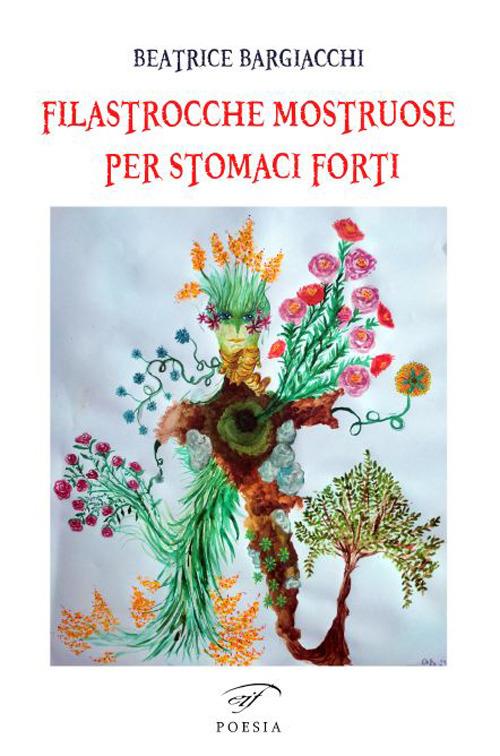 Filastrocche mostruose per stomaci forti. Ediz. illustrata - Beatrice Bargiacchi - copertina