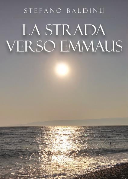 La strada verso Emmaus - Stefano Baldinu - copertina