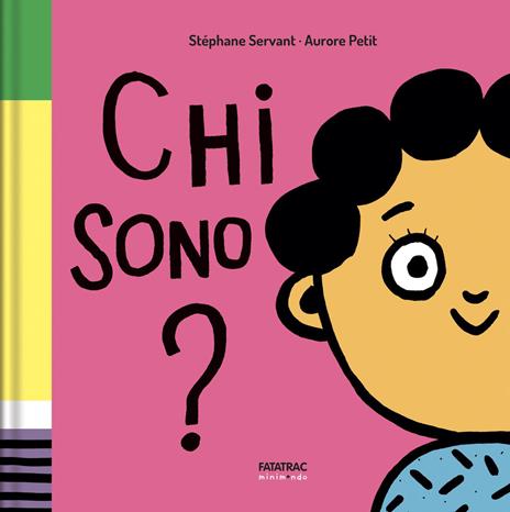 Chi sono? Ediz. illustrata - Stéphane Servant - copertina