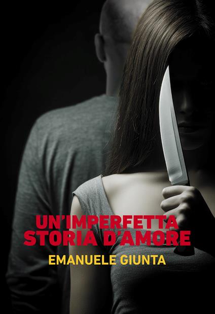 Un'imperfetta storia d'amore - Emanuele Giunta - copertina