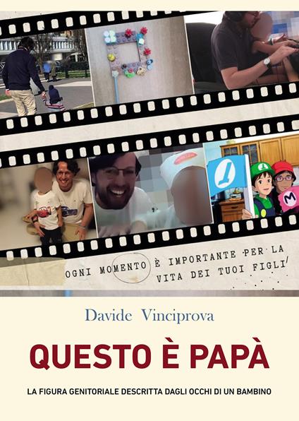 Questo è papa. La figura genitoriale descritta dagli occhi di un bambino - Davide Vinciprova - copertina