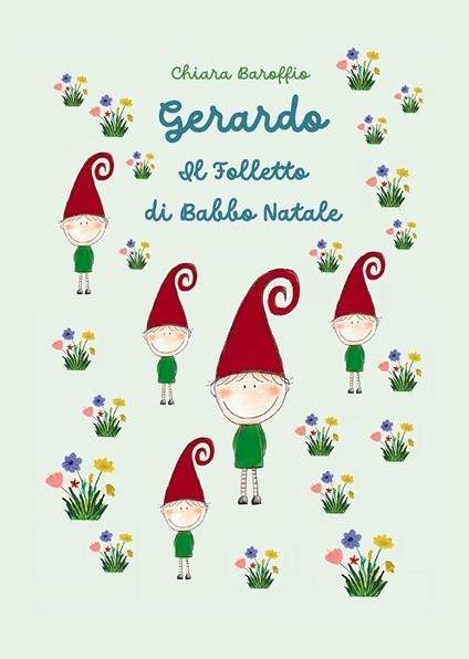 Gerardo. Il folletto di Babbo Natale - Chiara Baroffio - copertina