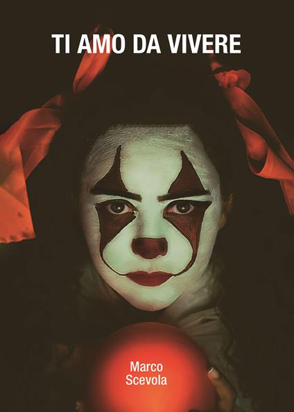Ti amo da vivere - Marco Scevola - copertina
