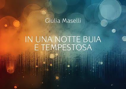 In una notte buia e tempestosa - Giulia Maselli - copertina