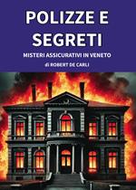 Polizze e segreti: misteri assicurativi in Veneto