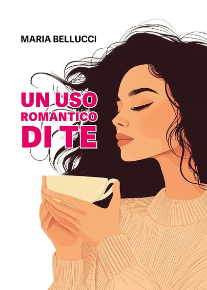 Un uso romantico di te - Maria Bellucci - copertina