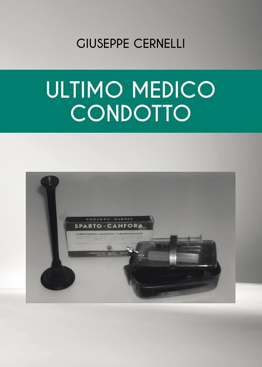 Ultimo medico condotto - Giuseppe Cernelli - copertina