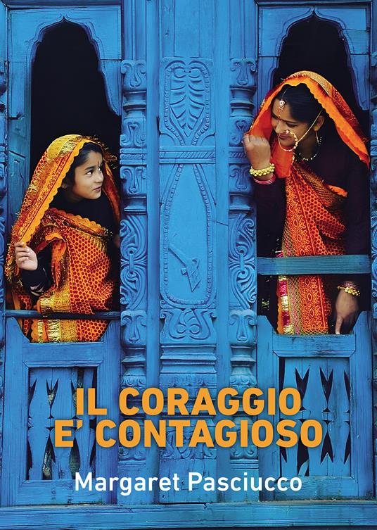 Il coraggio è contagioso - Margaret Pasciucco - copertina