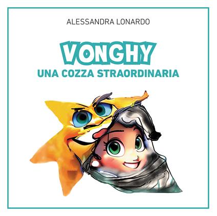 Vonghy. Una cozza straordinaria - Alessandra Lonardo - copertina