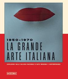 1950-1970. La grande arte italiana. Capolavori della Galleria d'Arte Moderna e Contemporanea di Roma. Catalogo della mostra (Torino, 19