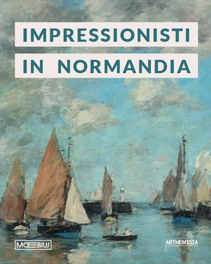 Impressionisti in Normandia. Ediz. illustrata - copertina