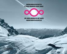 Michelangelo Pistoletto. Il terzo paradiso in Val Ferret. Ediz. italiana e inglese