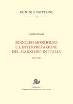 Rodolfo Mondolfo e l’interpretazione del marxismo in Italia (1906-1926)