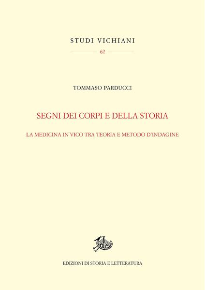 Segni dei corpi e della storia. La medicina in Vico tra teoria e metodo d’indagine - Tommaso Parducci - copertina