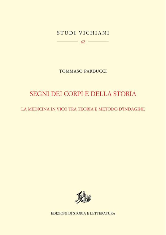 Segni dei corpi e della storia. La medicina in Vico tra teoria e metodo d’indagine - Tommaso Parducci - copertina