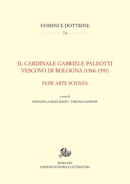 Il cardinale Gabriele Paleotti vescovo di Bologna (1566-1591). Fede arte scienza - copertina