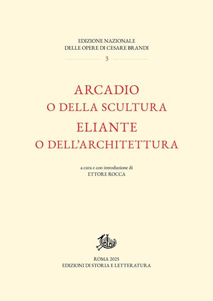 Arcadio o della scultura-Eliante o dell’architettura - Cesare Brandi - copertina