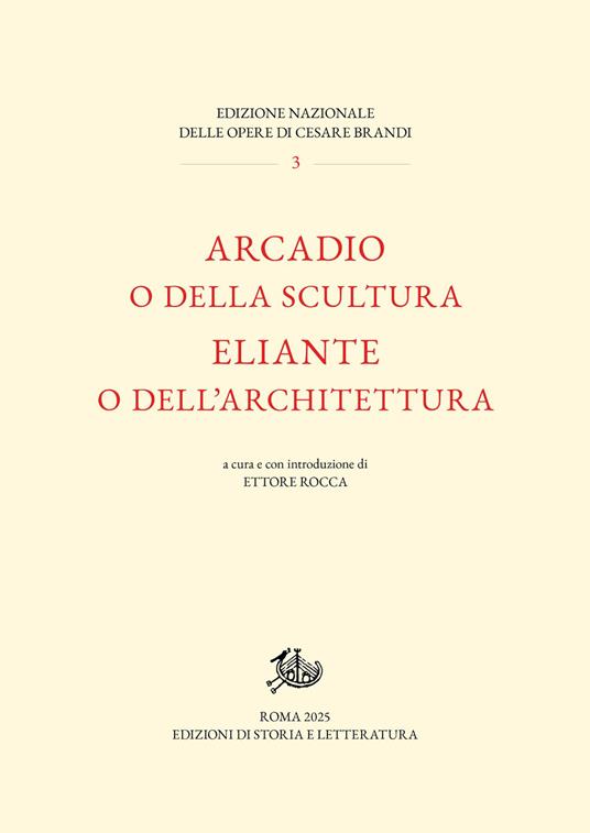 Arcadio o della scultura-Eliante o dell’architettura - Cesare Brandi - copertina
