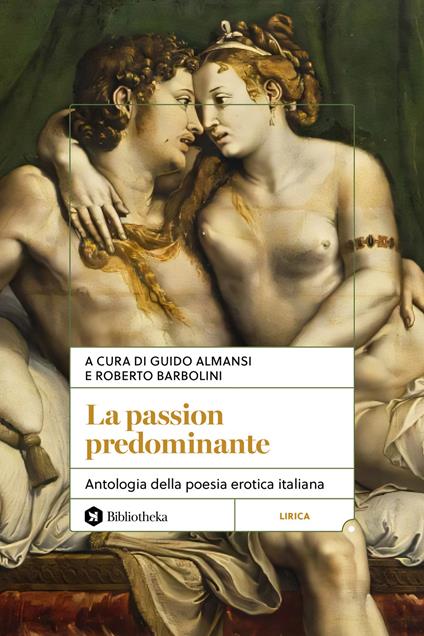 La passion predominante. Antologia della poesia erotica italiana - copertina