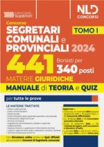 Concorso per 441 borsisti per 340 posti da segretari comunali e provinciali. Vol. 1: Materie giuridiche 2024. Manuale + quiz per la preparazione per tutte le prove