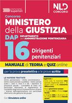 Concorso 16 Dirigenti Penitenziari Ministero della Giustizia. Dipartimento dell'Amministrazione Penitenziaria. Manuale per la prova preselettiva e scritta