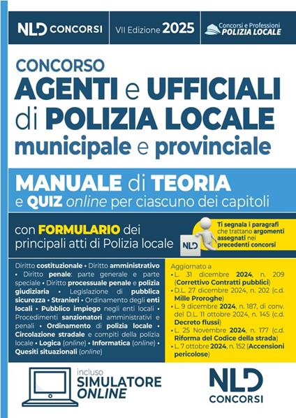 Concorso agenti e ufficiali di polizia locale. Manuale con teoria e quiz 2025. Con omino segnatracce e Riforma del Codice della Strada. Con simulatore online - copertina