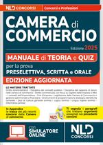 Concorsi Camera di Commercio. Manuale per la prova preselettiva, scritta e orale 2025 per tutti i profili. Con software di simulazione