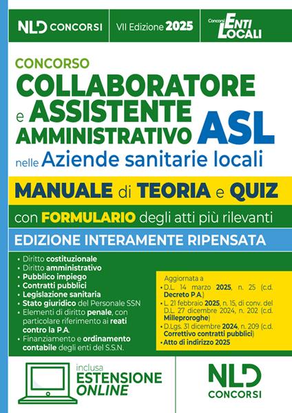 Manuale assistente amministrativo ASL con teoria e quiz 2025. Manuale per la preparazione al concorso per collaboratore e assistente amministrativo nelle aziende sanitarie locali (ASL). Con estensione online - copertina