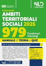 Manuale concorso ATS, Ambiti Territoriali Sociali, per 979 posti da Funzionario Psicologo. Teoria e quiz 2025. Con espansione online