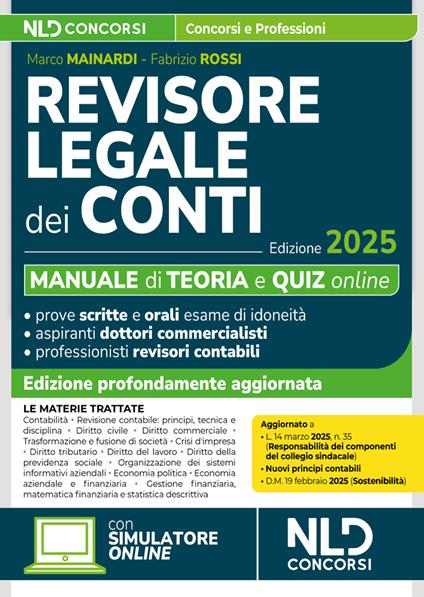 Revisore legale dei conti. Manuale con teoria e quiz 2025. Con simulatore online - Marco Mainardi,Fabrizio Rossi - copertina