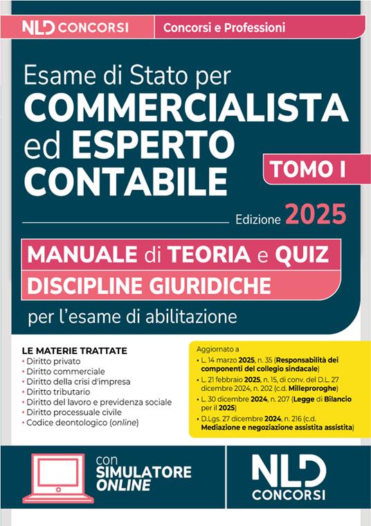 Manuale esame di Stato per commercialista ed esperto contabile. Discipline giuridiche 2025. Con simulatore online. Vol. 1 - copertina
