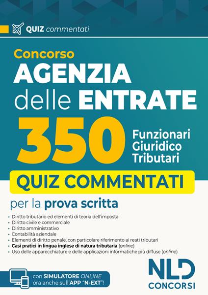 Concorso Agenzia delle entrate 350 funzionari giuridico-tributari. Quiz commentati per la preparazione 2025. Con simulatore online - copertina