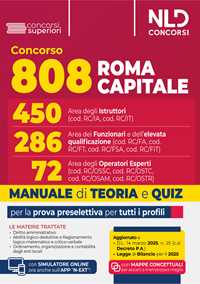 Libro Concorso 808 posti Roma Capitale. Area degli istruttori, dei funzionari e dell'alta qualificazione e degli operatori esperti. Manuale per la preparazione per la prova preselettiva per tutti i profili con teoria e quiz. Nuova ediz. Con software di simulazione