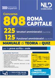 Manuale concorso 808 Roma Capitale per i profili da 225 Istruttori amministrativi e 125 Funzionari Amministrativi. Per le prove scritta e orale. Teoria e quiz. 2025. Con espansione online