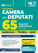 Manuale concorso 65 segretari parlamentari per camera dei deputati. Manuale di teoria e quiz per la prova preselettiva. Con espansione online