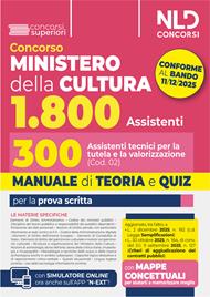 Concorso Ministero della Cultura 1800 posti. 300 assistenti tecnici per la tutela e la valorizzazione del patrimonio culturale (Cod. 02). Manuale di Teoria e quiz