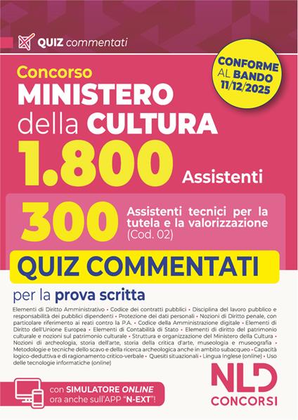 Concorso Ministero della Cultura 1800 posti. 300 assistenti tecnici per la tutela e la valorizzazione del patrimonio culturale (Cod. 02). Quiz commentati per la prova scritta. Con espansione online - copertina