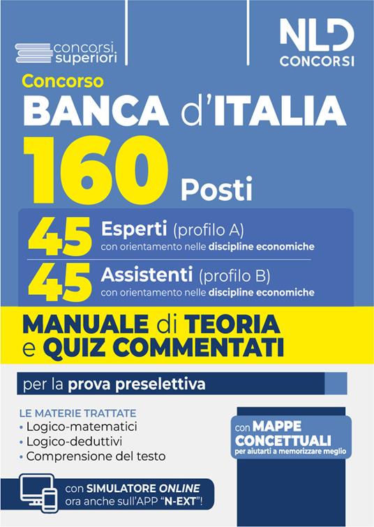 Concorso 160 posti Banca d'Italia. 45 Esperti (cod. A) e 45 Assistenti (cod.B) Manuale di teoria e quiz commentati per la prova preselettiva. Con software di simulazione - copertina